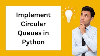 Circular Queues | Implement circular Queues in python |  DSA in python #DSAinPython