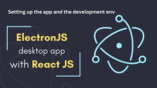 01 - Setting up an Electronjs desktop app with basic setup