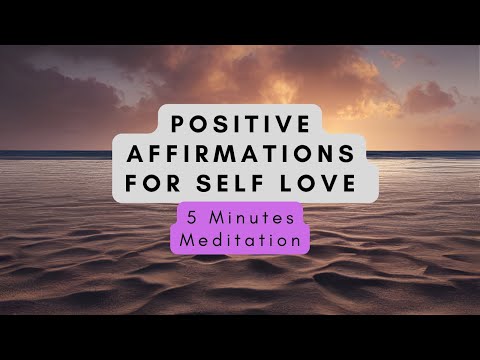 Positive Affirmations For Self Love - 5 Minutes Meditation