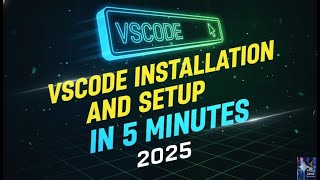 VS Code Installation on Windows | Complete Setup for Beginners 2025
