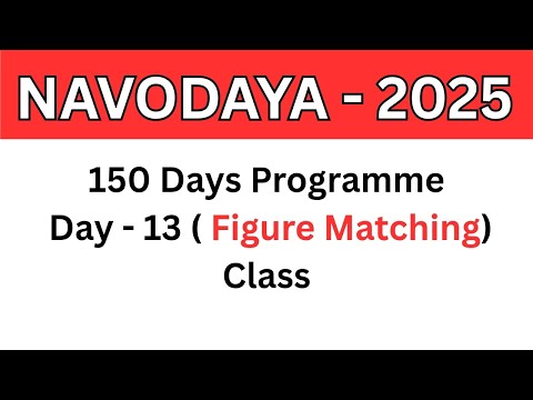 Navodaya 2025 class // Navodaya 150 days Programme // Navodaya class// Day - 13 // Figure Matching 