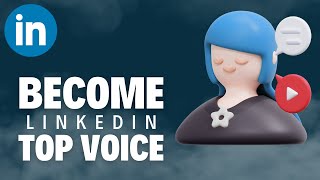 How to Get a LinkedIn Top Voice Badge | Linkedin Guide