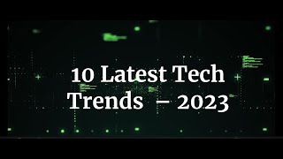10 Latest Tech Trends in 2022 & 2023