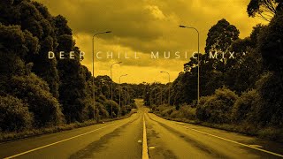 Wander Freely with Deep Chill Music for Life’s Journey | Calm and Stress Relief Mix