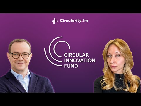 Investing in Circular Startups: Maya Hassa on North America & Europe | Circular Innovation Fund