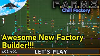 Awesome New Factory Builder!!! | F.A.R.M.S.: Chill Factory s01 e01