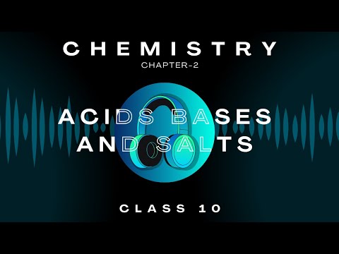 Acids , Bases and Salts | Chapter 2 | Audiobook | CBSE Class 10 Chemistry | NCERT Reading