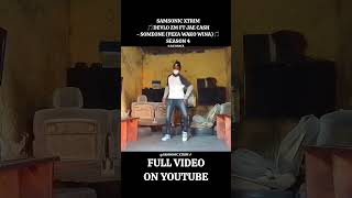 Samsonic Xtrim - 🎵Devlo ZM Ft Jae Cash - Someone (Peza Wako Wina)🎵 S4 (G.B.E Dance 24 August 2025)