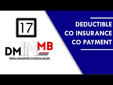 DEDUCTIBLE CO PAY CO INSURANCE - [denial management] in medical billing