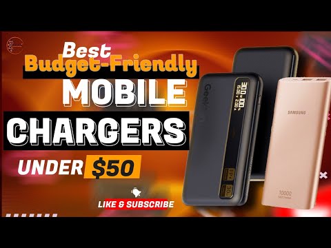 Best Budget-Friendly Mobile Chargers Under $50 [2024] | #chargers #mobilecharger #techtrendscentral