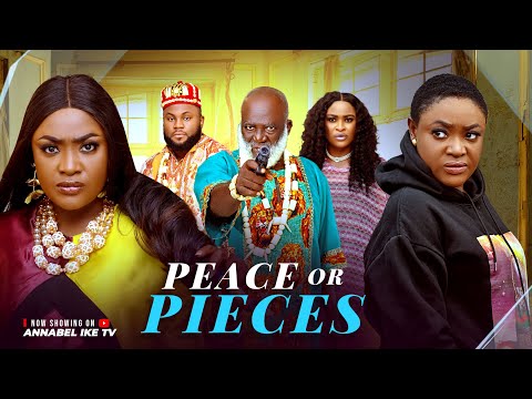 PEACE OR PIECES  - LIZZY GOLD ONUWAJE, OBI OKOLI  - 2025 Latest Movies