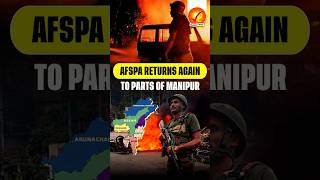 AFSPA Returns Again to Parts of Manipur