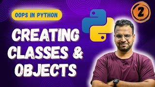 Creating classes and objects in Python | OOPs in Python | Python for beginners