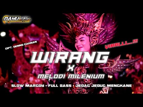 DJ WIRANG MARGOY MENGKANE X MELODI MILENIUM • FULL BASS MBELDOS