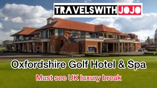 Oxfordshire Golf Hotel & Spa | Countryside Luxury Stay & Room Tour |  Relax in the Heart of Oxford