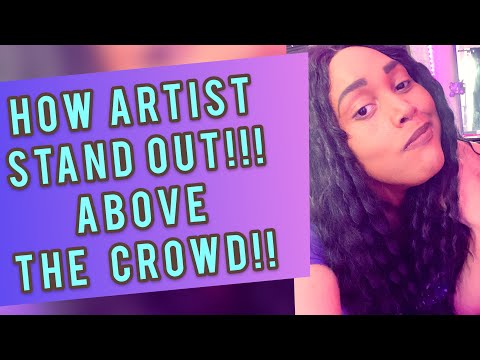 How to Stand Out as an Artist!