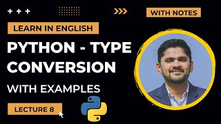 Type Conversion in Python with Examples | Tutorial for Beginners | Lecture 8 | Amit Thinks