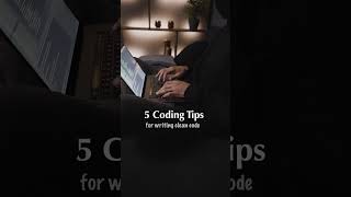 5 Coding Tips for Writing Clean Code | #coding #codingshorts #codingtips