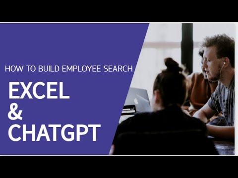 Build Employee Search using Excel and CHAT GPT