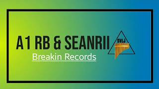 A1 RB x Seanrii (Official music) Breakin Records