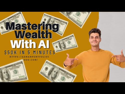 Mastering Wealth with AI : How I Generated $50k in 5 Minutes