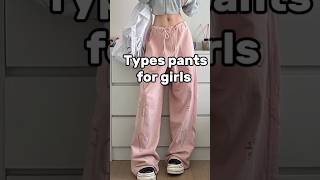 types of pants for girls #aesthetic #korean #pants
