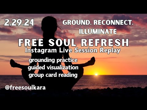 2.29.24 Free Soul Refresh Session
