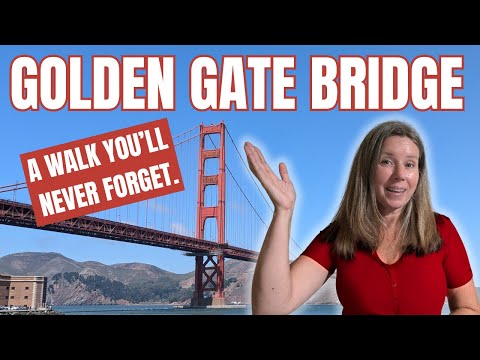 Crossing the Golden Gate Bridge - The Most Beautiful Walk in the World