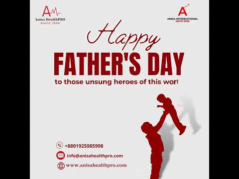 Happy Father’s Day from Anisa HealthPRO and Anisa International!