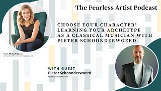Choose your character! Learning your archetype as a classical musician with Pieter Schoonderwoerd