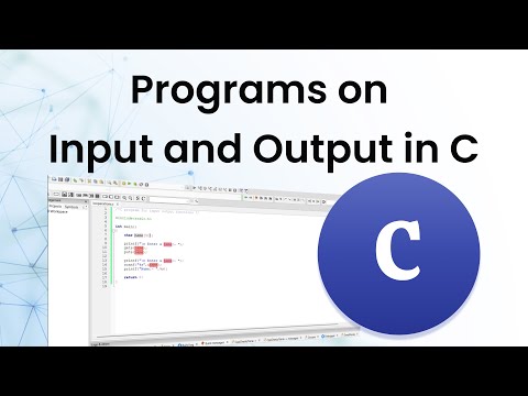 Programs on Input and Output in C