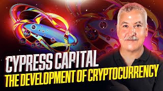 Cypress Capital - encompass the development of cryptocurrency-related products©