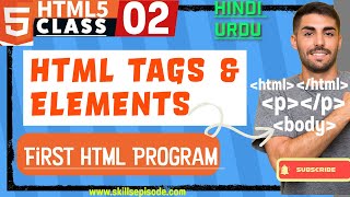 #2 HTML Elements and Tags |  First HTML program | #skillsepisode  #html5 #html  #html2023