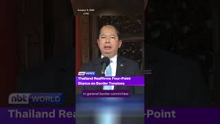 Thailand Reaffirms Four Point Stance on Border Tensions