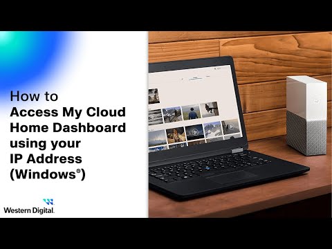 How To: Access the My Cloud Home Dashboard using your IP Address (Windows)