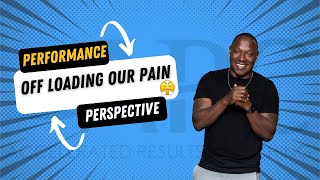 Accelerated Results Coaching: Off-loading Our Pain- Performance Perspectives w/ Coach Frank Clayton