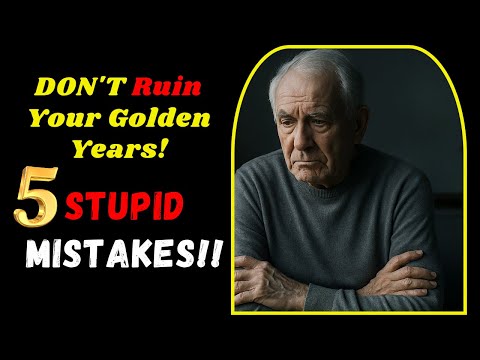 5 "Silent" Mistakes That RUIN Your Golden Years (A Guide for Seniors!)