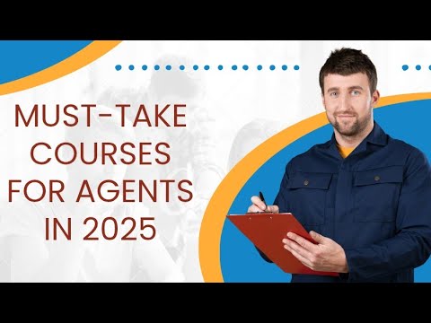 Must-Take Courses for Agents in 2025!
