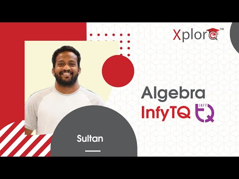 What Is Algebra | Algebra Series - Introduction | Algebra For InfyTQ, SSC CGL, CAT, GATE | Xplore