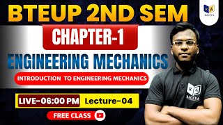 BTEUP 2nd Semester | Engineering Mechanics Chapter-1 Lec-4 | Introduction Class | Free Live Class