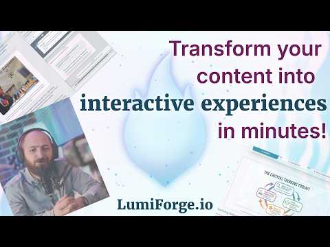 Transform Your Content Into Interactive Experiences in Minutes | Lumi Forge Creator Studio