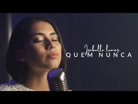 Isabella Lemos | Quem Nunca (Cover)