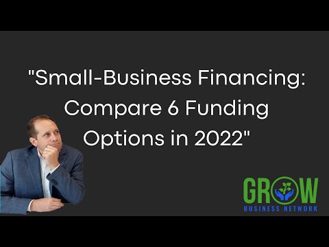Small-Business Financing: Compare 6 Funding Options in 2022