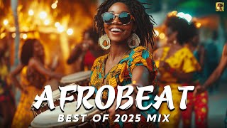 SUMMER AFROBEAT MIX 2025 🔥 AMAPIANO MIX 2025 | BURNA BOY, DAVIDO, REMA, ASAKE, AYRA STARR, CKAY