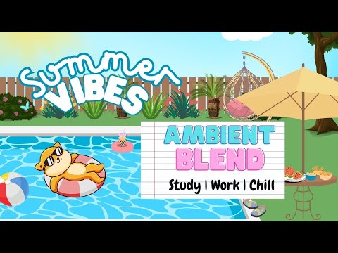 Summer Vibes, Pool, beach, Lofi, Relax, Happy, Good Vibes