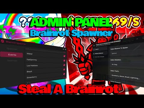 Steal A Brainrot Script - Admin Panel, Brainrot Spawner, Event Spawner, Base Skin, Work Pc & Mobile