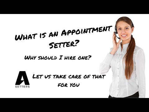 A Setters: What is an Appointment Setter? Why should I hire one?
