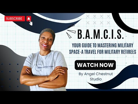 B.A.M.C.I.S. Unleashed|Navigating Military Space-A Travel-Where "Hurry Up" Meets "Wait." Part 1