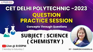 CET Delhi Polytechnic-2023 | Question Practice Session | Science ( Chemistry ) | Metals & Non Metals