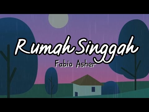 Fabio Asher - Rumah Singgah ( Lirik Lagu )